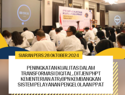 Peningkatan Kualitas dalam Transformasi Digital, Ditjen PHPT Kementerian ATR/BPN Kembangkan Sistem Pelayanan Pengelolaan PPAT