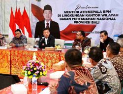 Menteri Nusron Minta Jajaran Kanwil BPN Provinsi Bali Jawab Tantangan Birokrasi Modern